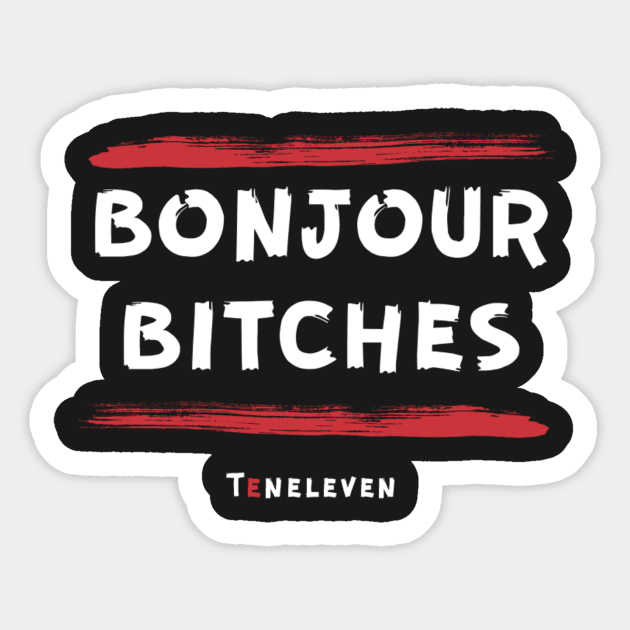 Bonjour bithes Sticker by Shagen